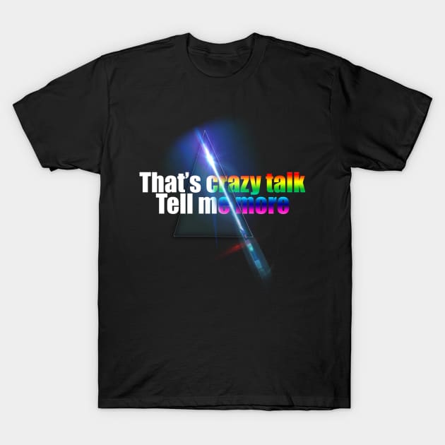 That's Crazy Talk RGB T-Shirt by Destro